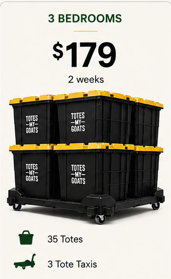 3 bedrooms package, $179 for 2 weeks, 35 totes and 3 Tote Taxis