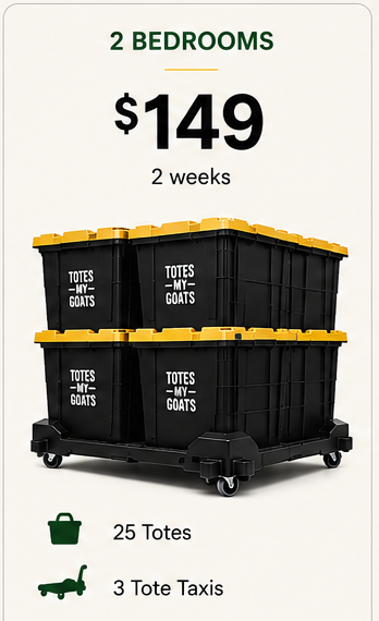 2 bedrooms package, $149 for 2 weeks, 25 totes and 3 Tote Taxis